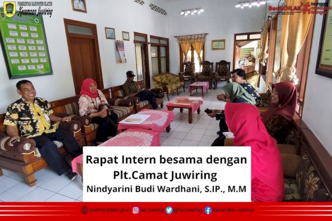 Rapat Intern bersama dengan Plt. Camat Juwiring baru