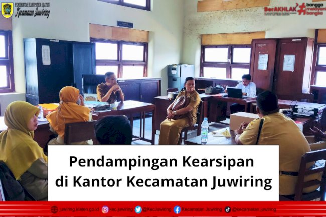 Pendampingan Kearsipan Kecamatan Juwiring