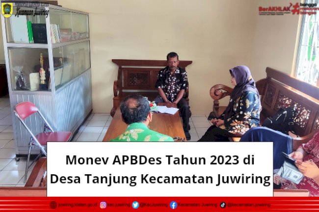 Monev APBDes Tahun 2023 di Desa Tanjung Kecamatan Juwiring