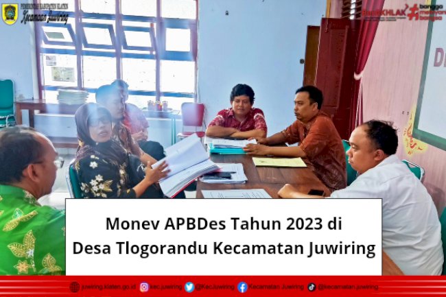 Monev APBDes Tahun 2023 di Desa Tlogorandu Kecamatan Juwiring