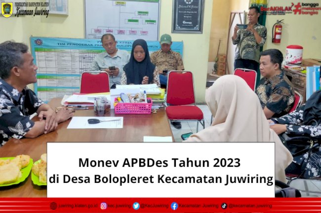 Monev APBDes Tahun 2023 di Desa Bolopleret Kecamatan Juwiring
