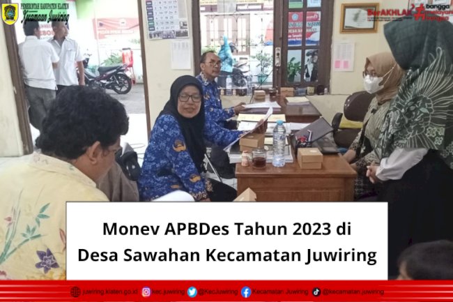 Monev APBDes Tahun 2023 di Desa Sawahan Kecamatan Juwiring