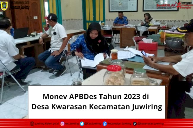Monev APBDes Tahun 2023 di Desa Kwarasan Kecamatan Juwiring