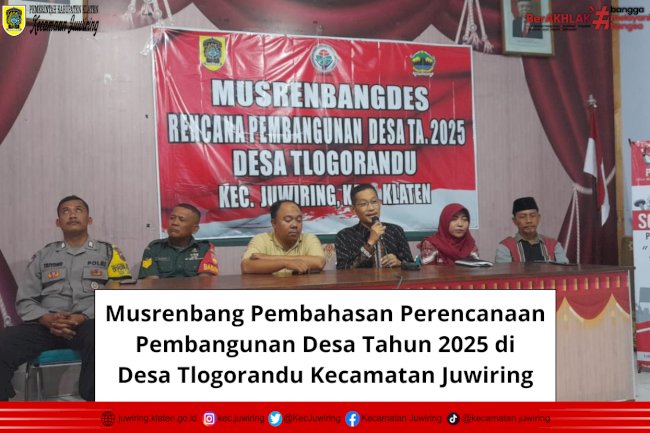 Musrenbang Pembahasan Perencanaan Pembangunan Desa Tahun 2025 di Desa Tlogorandu Kecamatan Juwiring
