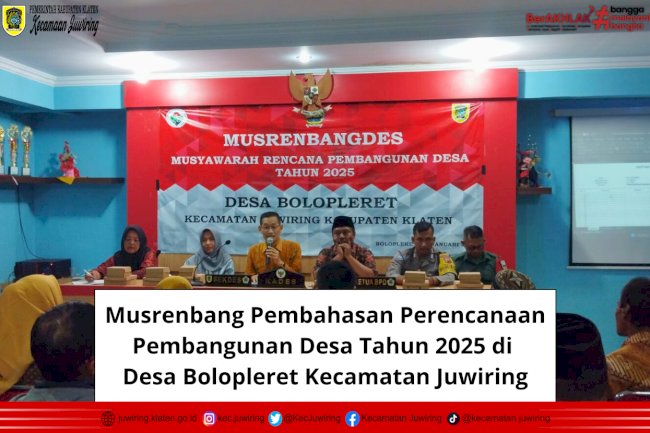 Musrenbang Pembahasan Perencanaan Pembangunan Desa Tahun 2025 di Desa Bolopleret Kecamatan Juwiring.