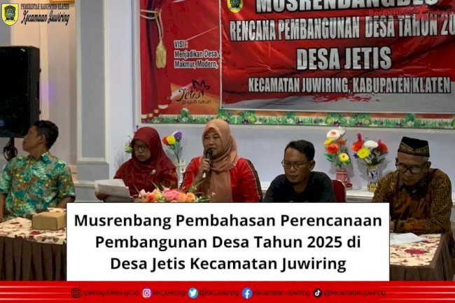 Musrenbang Pembahasan Perencanaan Pembangunan Desa Tahun 2025 di Desa Jetis Kecamatan Juwiring