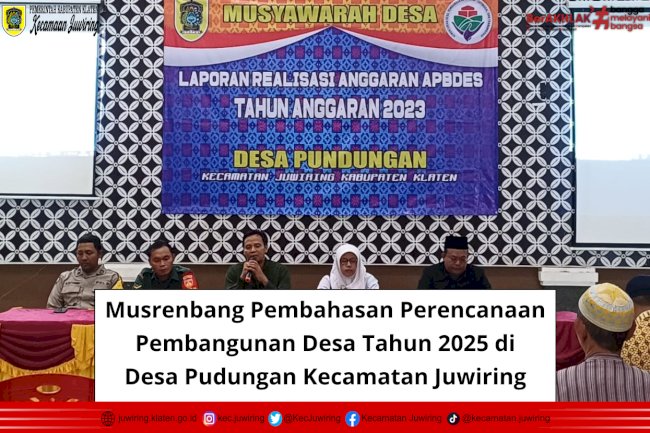Musrenbang Pembahasan Perencanaan Pembangunan Desa Tahun 2025 di Desa Pudungan Kecamatan Juwiring