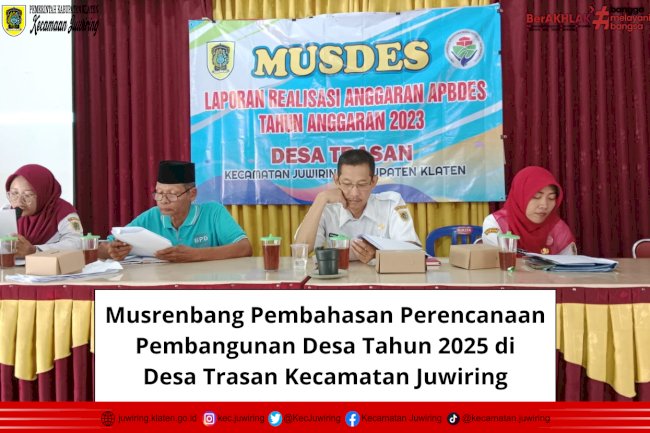 Musrenbang Pembahasan Perencanaan Pembangunan Desa Tahun 2025 di Desa Trasan Kecamatan Juwiring