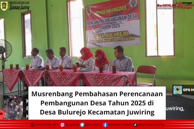 Musrenbang Pembahasan Perencanaan Pembangunan Desa Tahun 2025 di Desa Bulurejo Kecamatan Juwiring