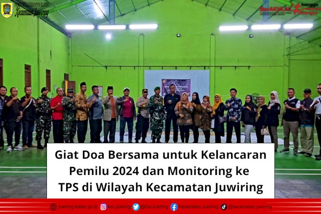 Giat Doa Bersama untuk Kelancaran Pemilu 2024 dan Monitoring ke TPS di Wilayah Kecamatan Juwiring