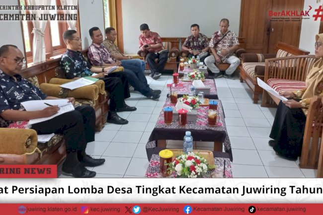 Rapat Persiapan Lomba Desa Tingkat Kecamatan Juwiring Tahun 2024