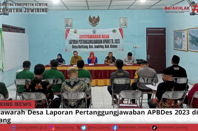 Musyawarah Desa Laporan Pertanggungjawaban APBDes 2023 Desa Ketitang