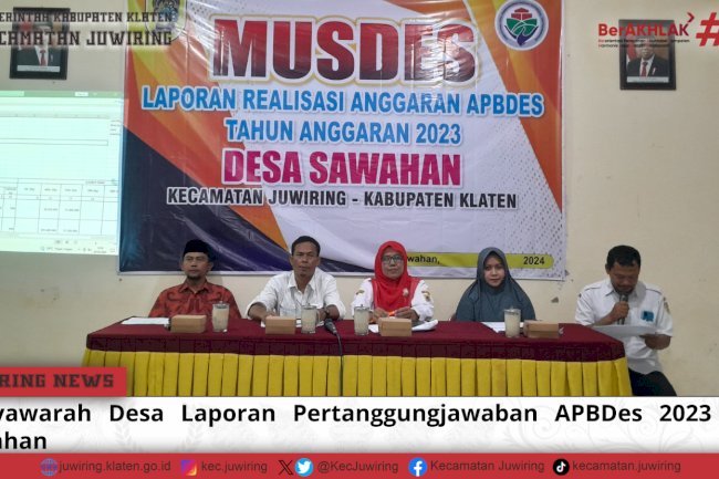 Musyawarah Desa Laporan Pertanggungjawaban APBDes 2023 Desa Sawahan