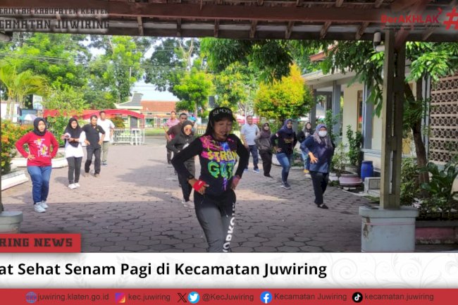 Jum’at Sehat Senam Pagi di Kecamatan Juwiring