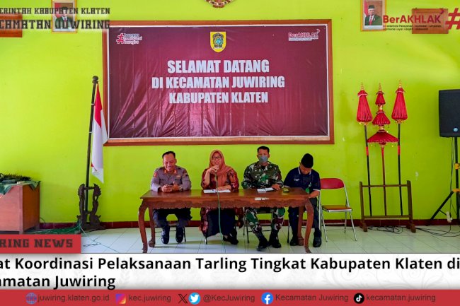Rapat Koordinasi Pelaksanaan Tarling Tingkat Kabupaten Klaten di Kecamatan Juwiring