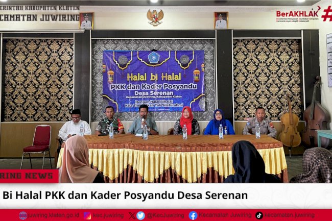 Halal bi Halal PKK dan Kader Posyandu Desa Serenan Kecamatan Juwiring Kabupaten Klaten