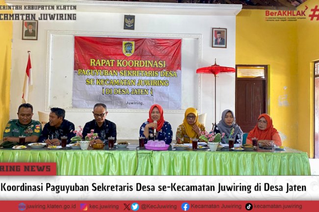 Rapat Koordinasi Paguyuban Sekretaris Desa se-Kecamatan Juwiring di Desa Jaten