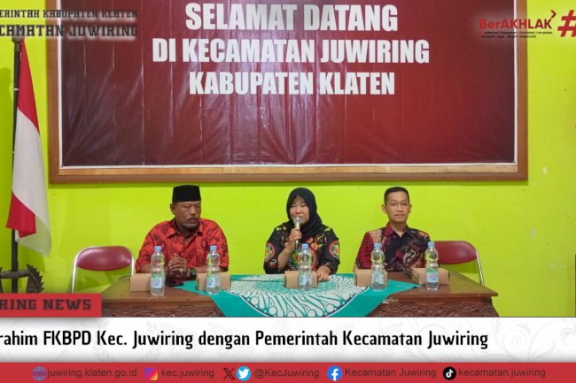Silaturahim FKBPD Kecamatan Juwiring dengan Pemerintah Kecamatan Juwiring