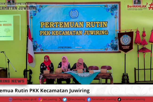 Pertemuan Rutin PKK Kecamatan Juwiring