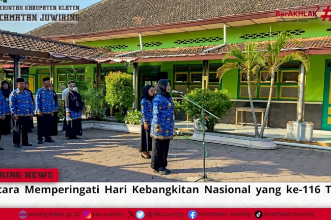 Upacara Memperingati Hari Kebangkitan Nasional KE-116 Tahun 2024.