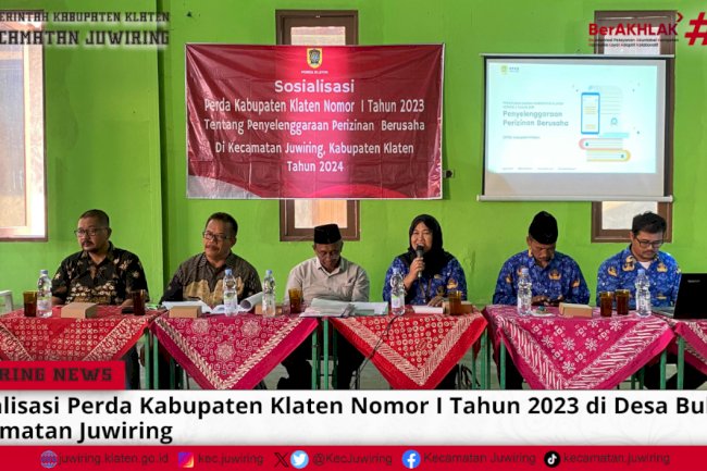 Sosialisasi Perda Kabupaten Klaten Nomor I Tahun 2023 Tentang Penyelenggaraan Perizinan Berusaha di Desa Bulurejo Kecamatan Juwiring