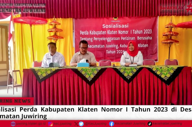 Sosialisasi Perda Kabupaten Klaten Nomor I Tahun 2023 Tentang Penyelenggaraan Perizinan Berusaha di Desa Taji Kecamatan Juwiring