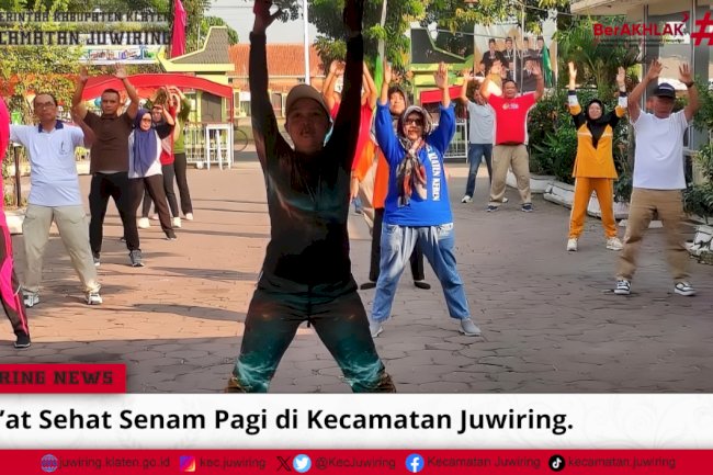 Jum’at Sehat Senam Pagi di Kecamatan Juwiring.
