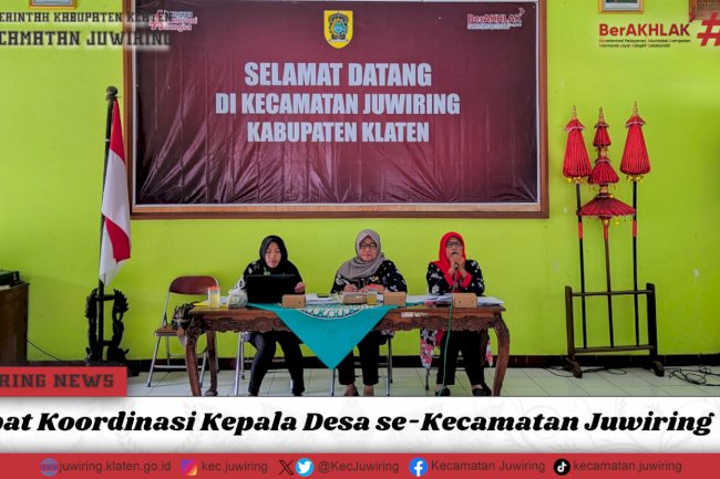 Rapat Koordinasi Kepala Desa se-Kecamatan Juwiring