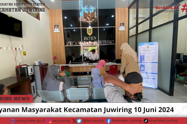 Pelayanan IKD dan Pelayananan Legaliasasi Umum di Kecamatan Juwiring