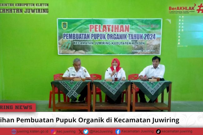 Kegiatan Pelatihan Pembuatan Pupuk Organik di Kecamatan Juwiring.