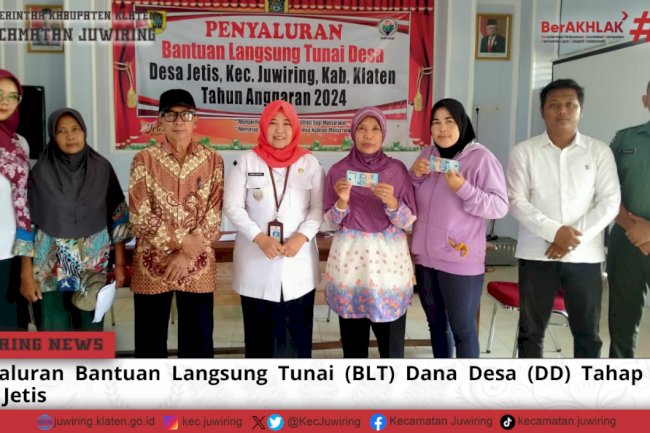 Kegiatan Penyaluran Bantuan Langsung Tunai (BLT) Dana Desa (DD) Tahap VI di Desa Jetis.