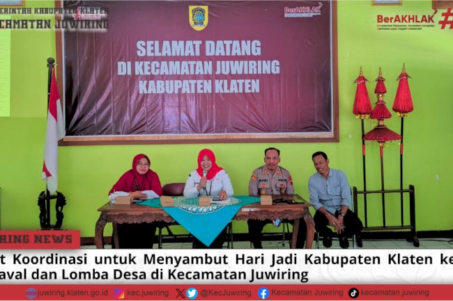 Kegiatan Rapat Koordinasi Persiapan Menyambut Hari Jadi Kabupaten Klaten ke-220, Karnaval dan Lomba Desa di Kecamatan Juwiring