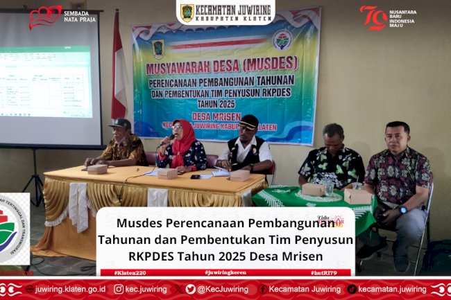 Musdes Perencanaan Pembangunan Tahunan dan Pembentukan Tim Penyusun RKPDES Tahun 2025 di Desa Mrisen.