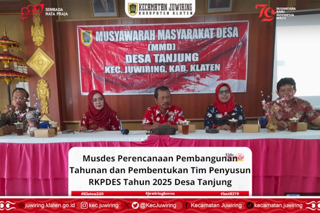 Musdes Perencanaan Pembangunan Tahunan dan Pembentukan Tim Penyusun RKPDES Tahun 2025 di Desa Tanjung.
