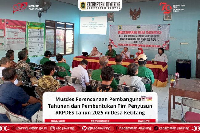 Musdes Perencanaan Pembangunan Tahunan dan Pembentukan Tim Penyusun RKPDES Tahun 2025 di Desa Ketitang.
