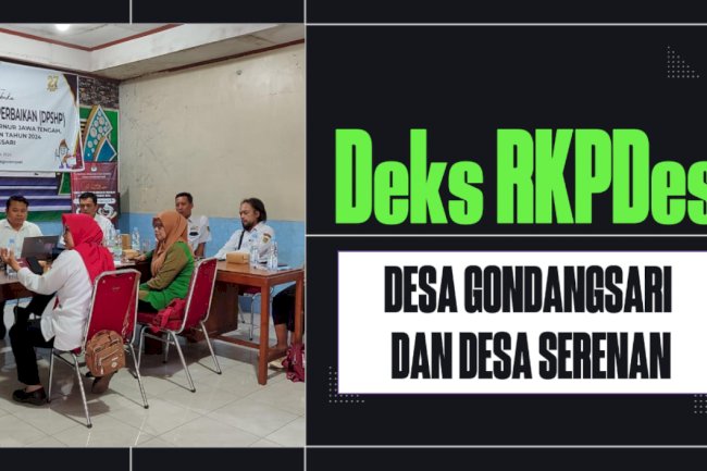Desk RKPDes Tahun 2025 Desa Gondangsari dan Desa Serenan