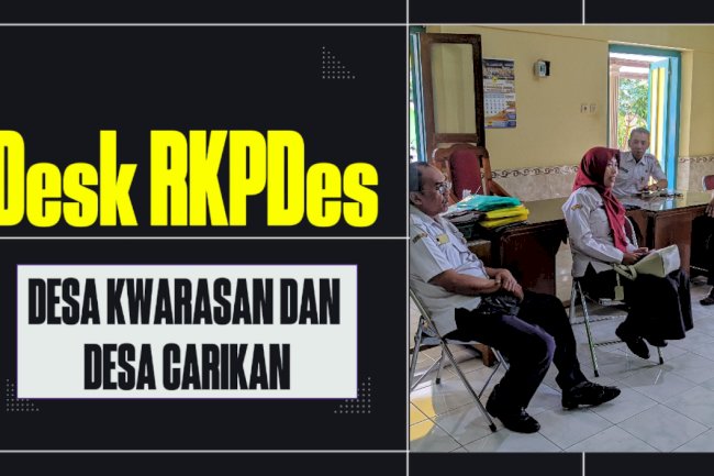 Desk RKPDes Tahun 2025 Desa Kwarasan dan Desa Carikan