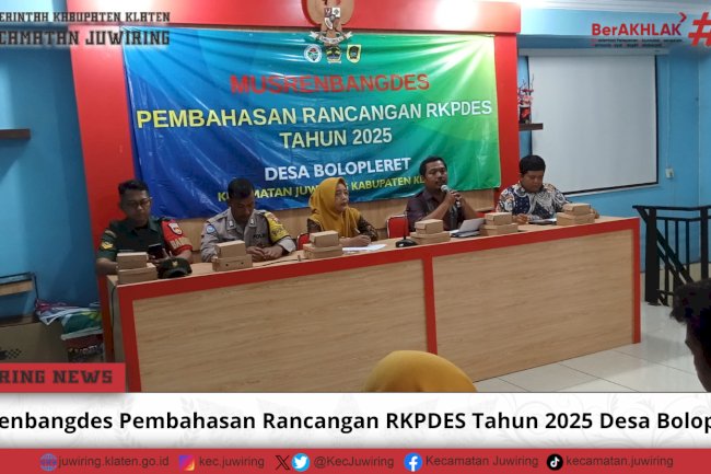 Musrenbangdes Pembahasan Rancangan RKPDES Tahun 2025 Desa Bolopleret