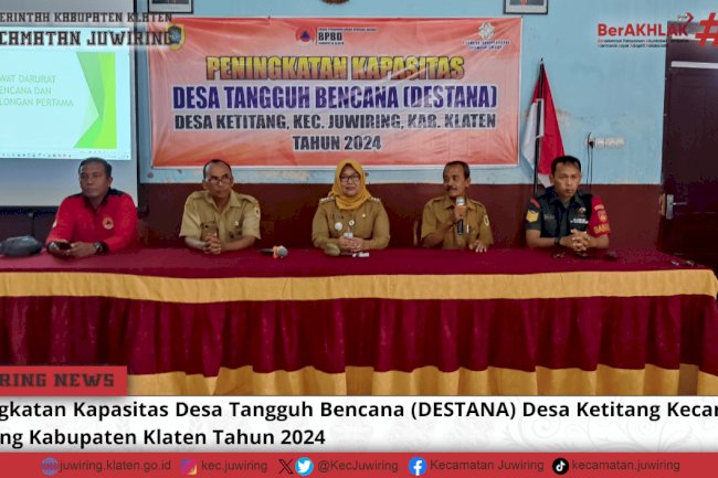 Peningkatan Kapasitas DESTANA Desa Ketitang Kecamatan Juwiring Kabupaten Klaten Tahun 2024