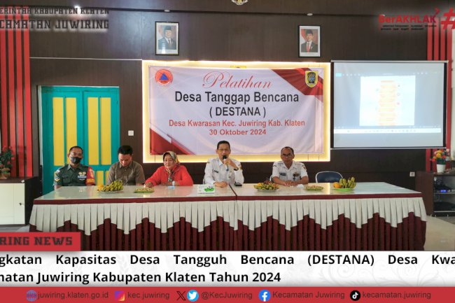 Peningkatan Kapasitas DESTANA Desa Kwarasan Kecamatan Juwiring Kabupaten Klaten Tahun 2024