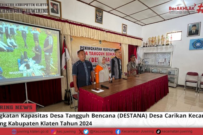Peningkatan Kapasitas DESTANA Desa Carikan Kecamatan Juwiring Kabupaten Klaten Tahun 2024