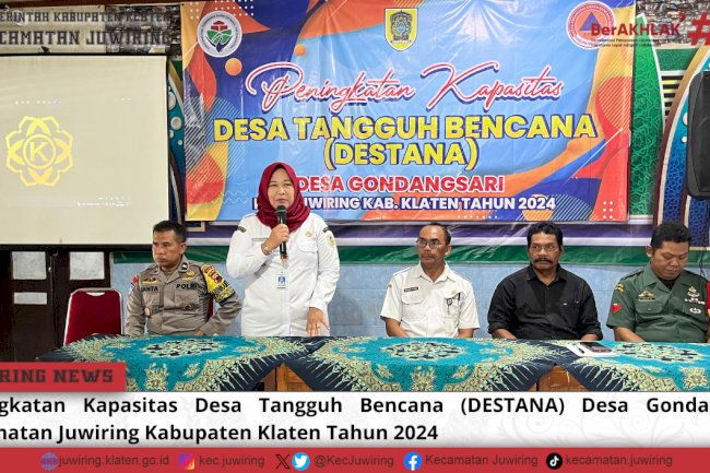 Peningkatan Kapasitas DESTANA Desa Gondangsari Kecamatan Juwiring Kabupaten Klaten Tahun 2024