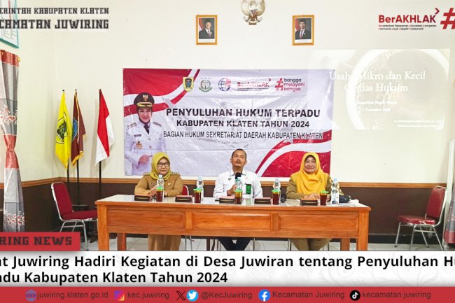 Camat Juwiring Hadiri Kegiatan di Desa Juwiran untuk Tingkatkan Kesadaran Hukum Masyarakat
