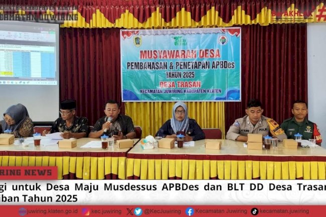 Sinergi untuk Desa Maju Musdessus APBDes dan BLT DD Desa Trasan dan Desa Kenaiban Tahun 2025