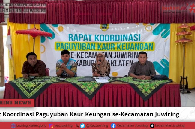 Rapat Koordinasi Paguyuban Kaur Keuangan se-Kecamatan Juwiring