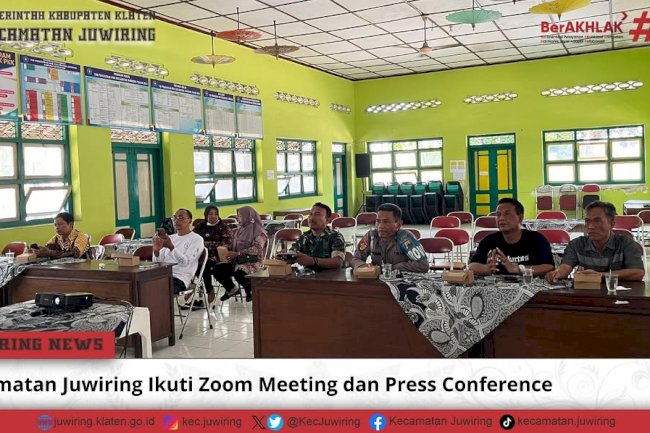 Kecamatan Juwiring mengikuti Zoom Meeting Koordinasi dan Press Conference
