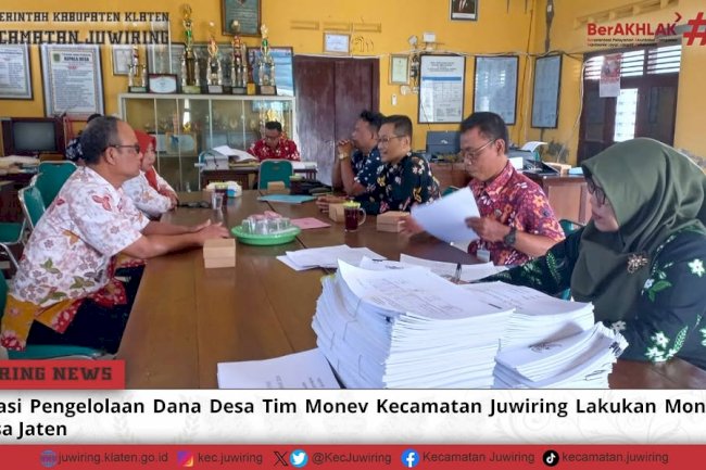 Evaluasi Pengelolaan Dana Desa Tim Monev Kecamatan Juwiring lakukan Monitoring di Desa Jaten