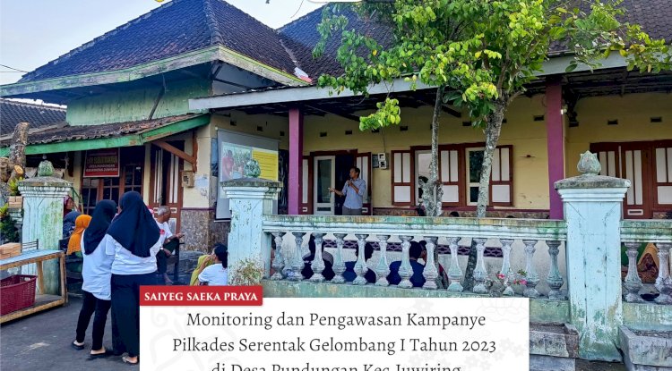 Monitoring dan Pengawasan Kampanye Calon Kepala Desa Gelombang I secara serentak di Desa Pundungan