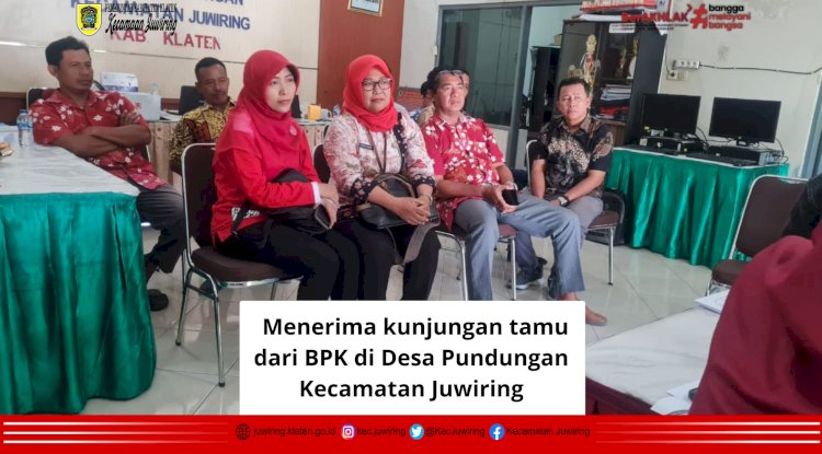 Menerima Kunjungan Tamu dari BPK di Desa Pundungan