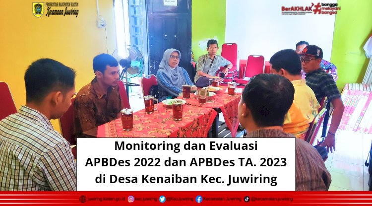 Monitoring dan Evaluasi APBDes 2022 dan APBDes TA. 2023 di Desa Kenaiban